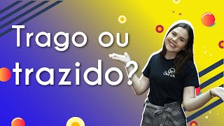 trago-ou-trazido?-–-brasil-escola
