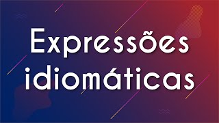 expressoes-idiomaticas-–-brasil-escola