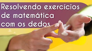 resolvendo-exercicios-de-matematica-com-os-dedos-–-brasil-escola