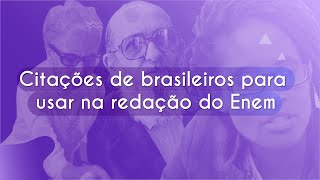 citacoes-de-brasileiros-para-usar-na-redacao-do-enem-–-brasil-escola