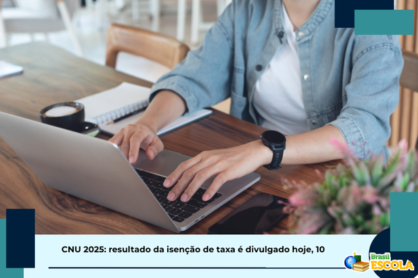 cnu-2025:-resultado-da-isencao-da-taxa-de-inscricao-e-divulgado-–-brasil-escola