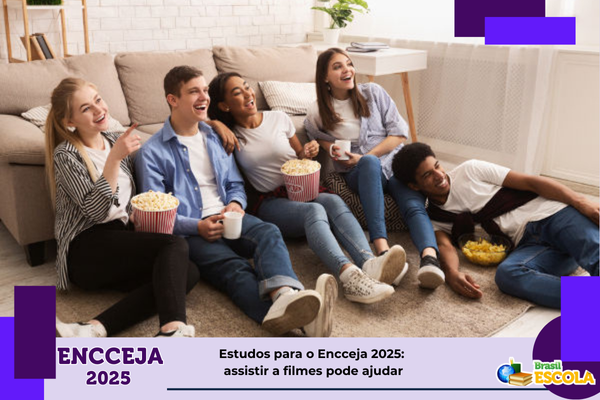 estudos-para-o-encceja-2025:-assistir-a-filmes-pode-ajudar-–-brasil-escola