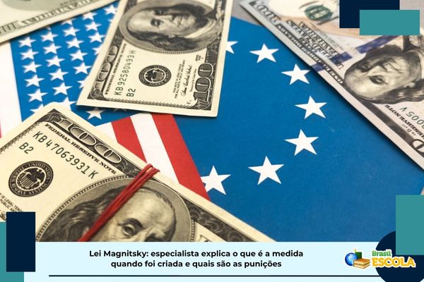 lei-magnitsky:-especialista-explica-o-que-e-e-quais-sao-as-punicoes-da-medida-–-brasil-escola