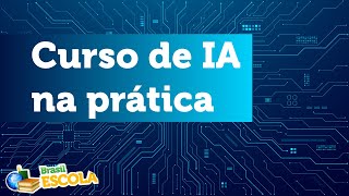 curso-de-ia-na-pratica-–-brasil-escola