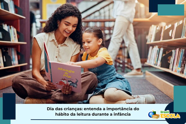 dia-das-criancas:-entenda-a-importancia-do-habito-da-leitura-durante-a-infancia-–-brasil-escola